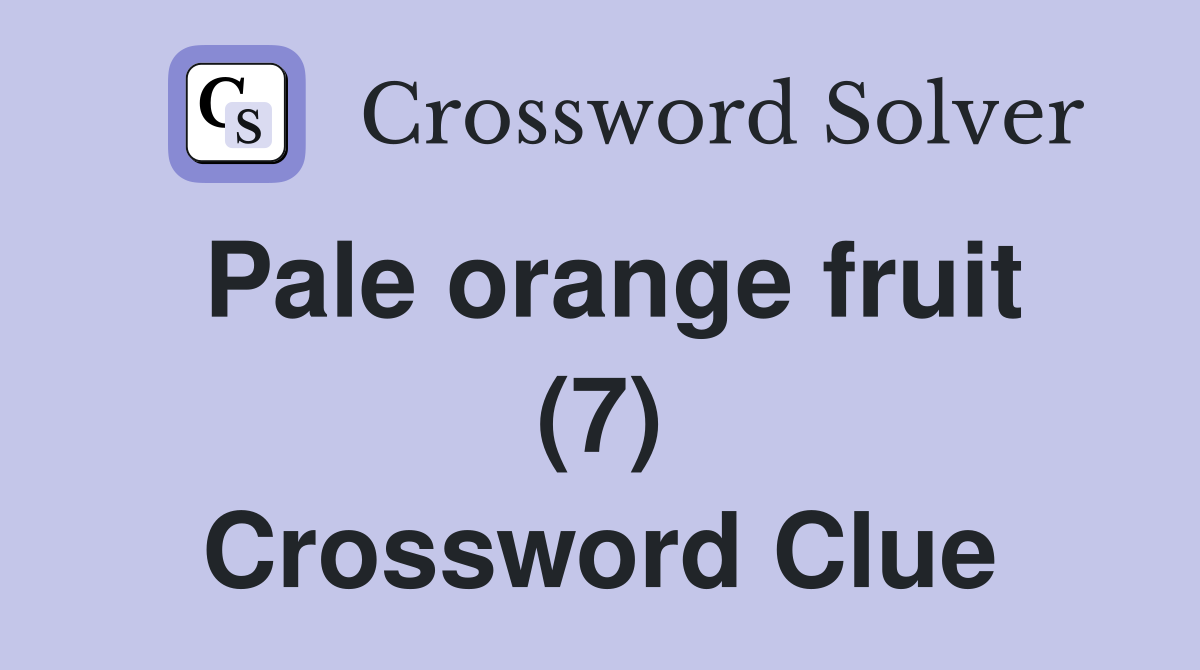 Pale orange fruit (7) Crossword Clue