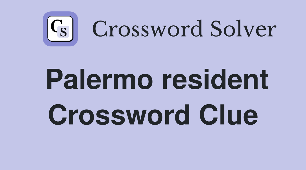 Palermo resident Crossword Clue