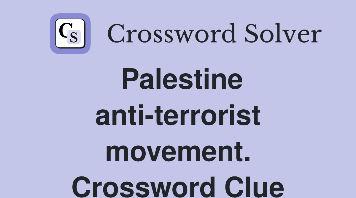 Palestine anti-terrorist movement. Crossword Clue