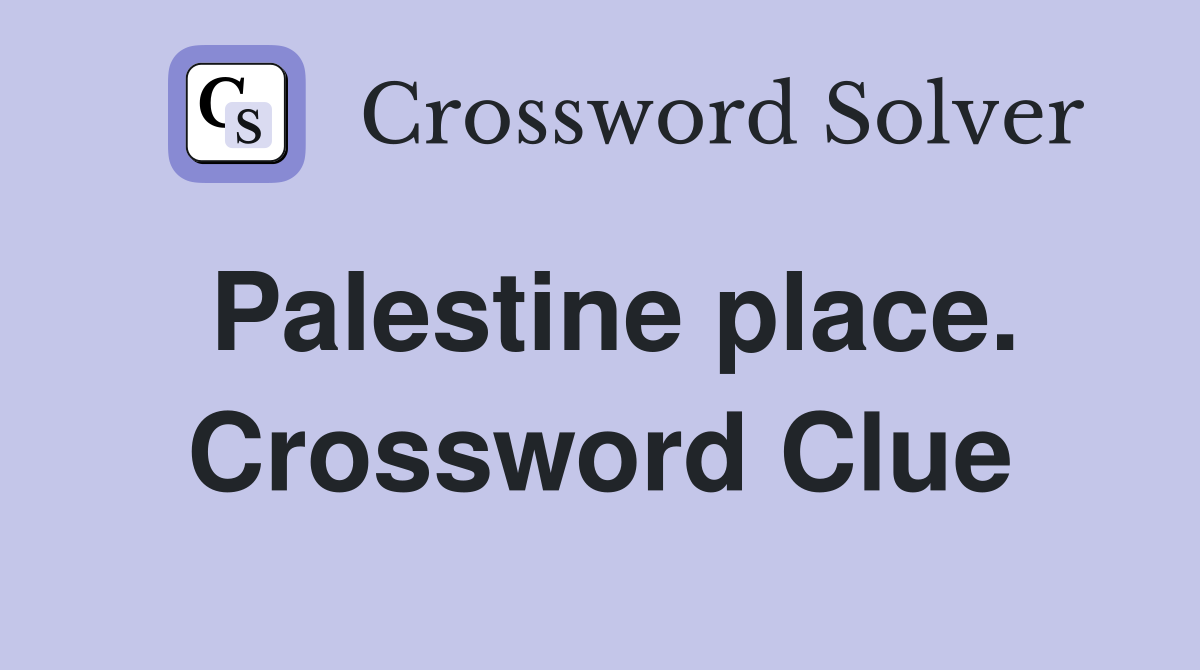 Palestine place. Crossword Clue