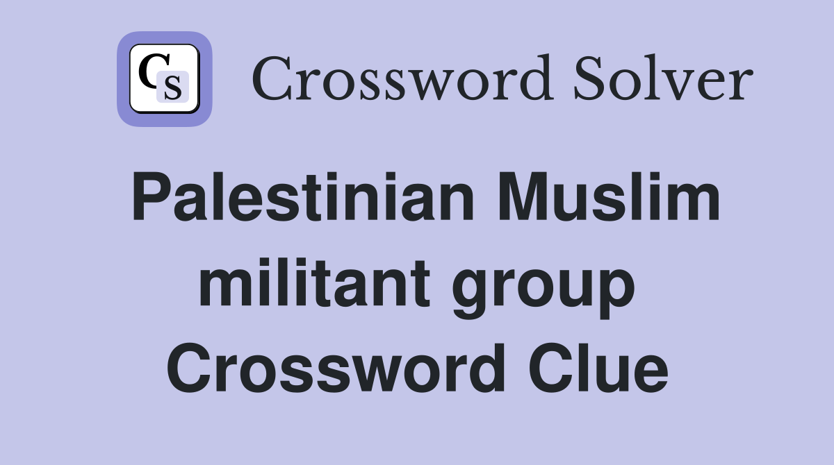 Palestinian Muslim militant group Crossword Clue