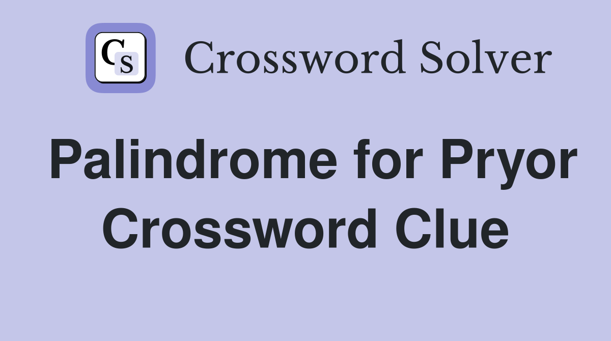 Palindrome for Pryor Crossword Clue