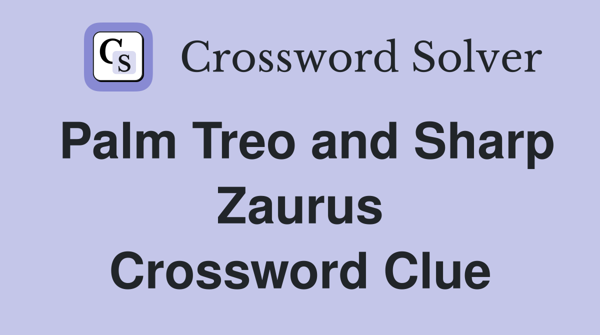 Palm Treo and Sharp Zaurus Crossword Clue