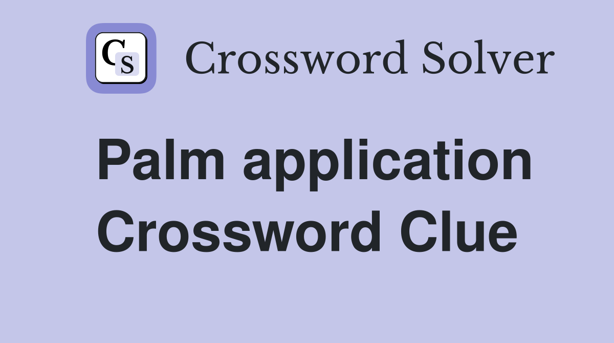 Palm application Crossword Clue