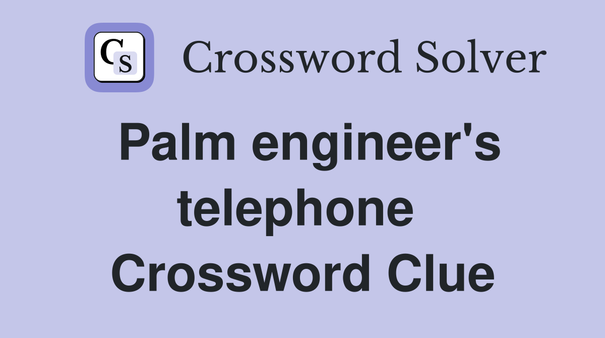 Palm engineer's telephone  Crossword Clue