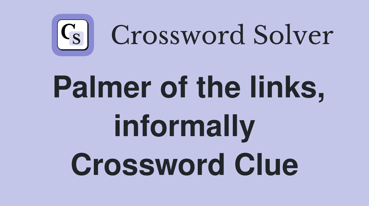 Palmer of the links, informally Crossword Clue