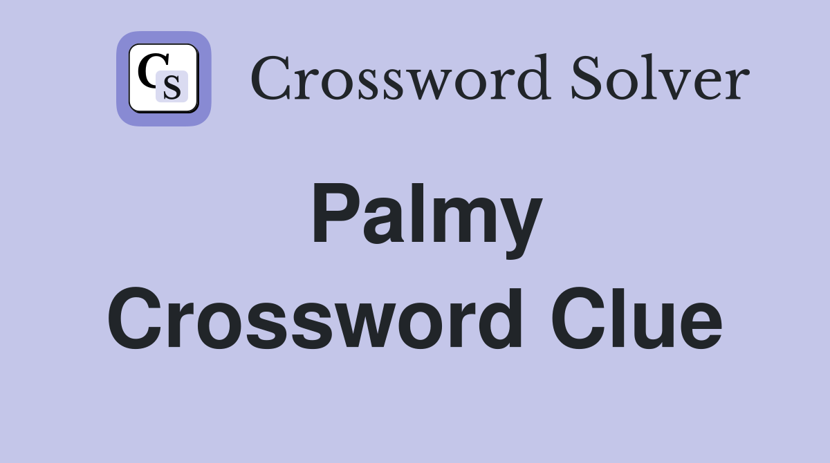 Palmy Crossword Clue