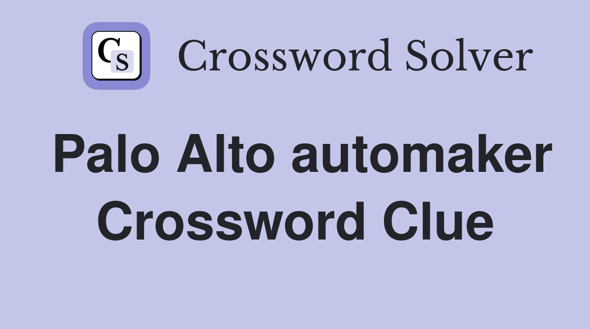 Palo Alto automaker Crossword Clue