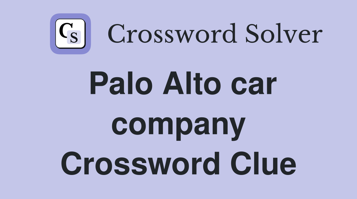 Palo Alto car company Crossword Clue