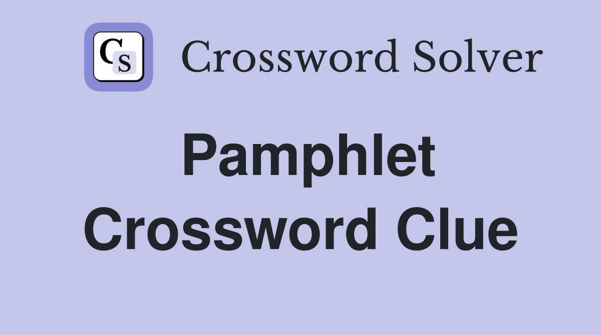 Pamphlet Crossword Clue Answers Crossword Solver