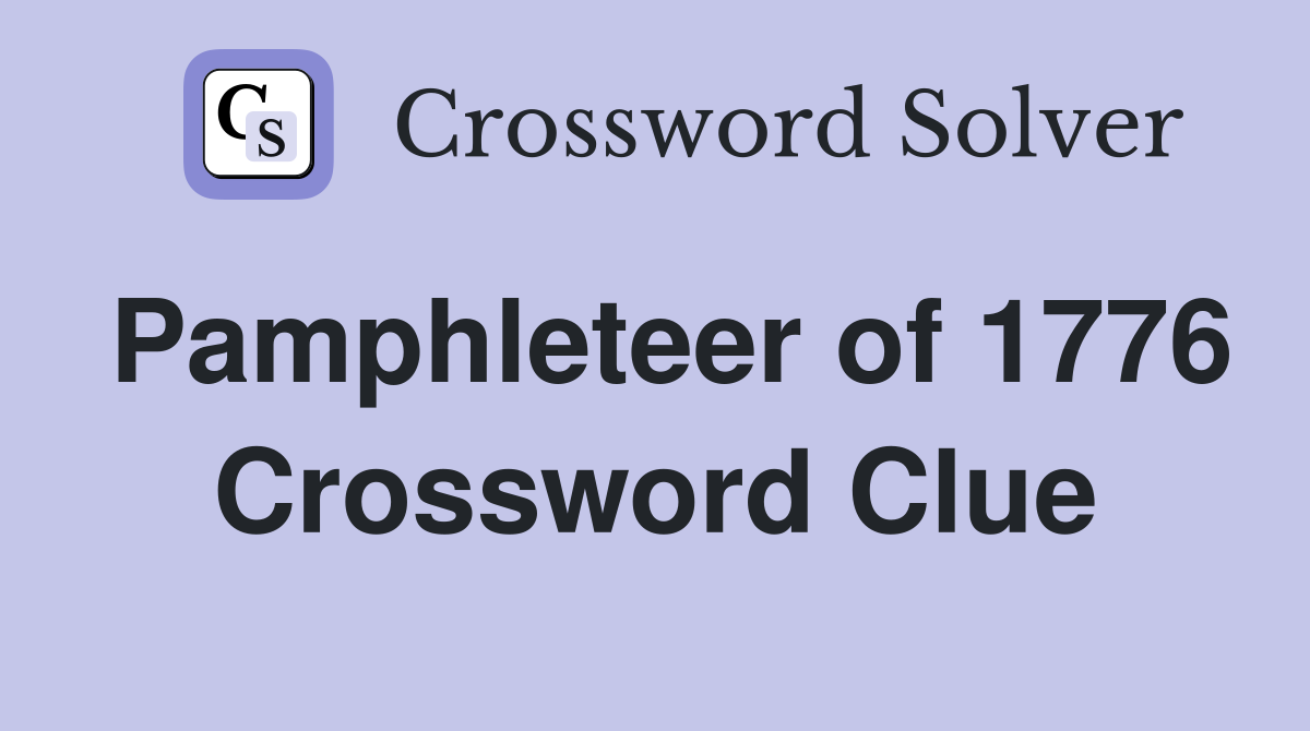 Pamphleteer of 1776 Crossword Clue