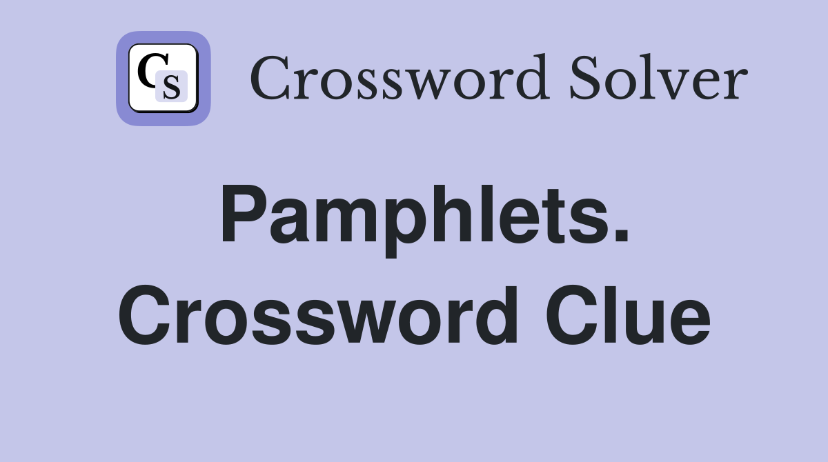 Pamphlets. Crossword Clue