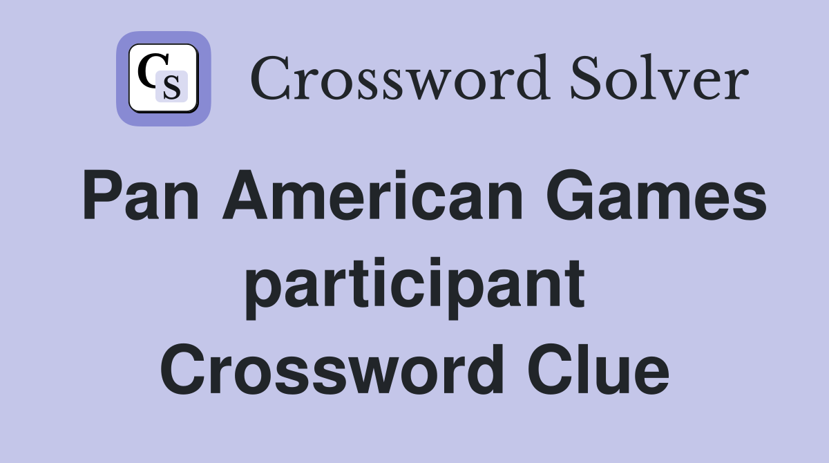 Pan American Games participant Crossword Clue