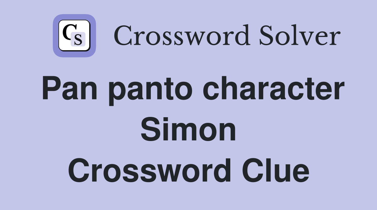 Pan panto character Simon Crossword Clue