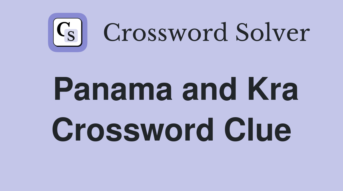 Panama and Kra Crossword Clue