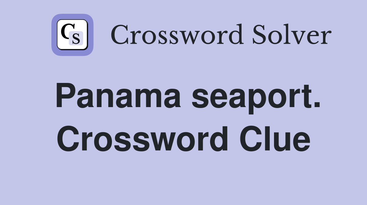 Panama seaport. Crossword Clue