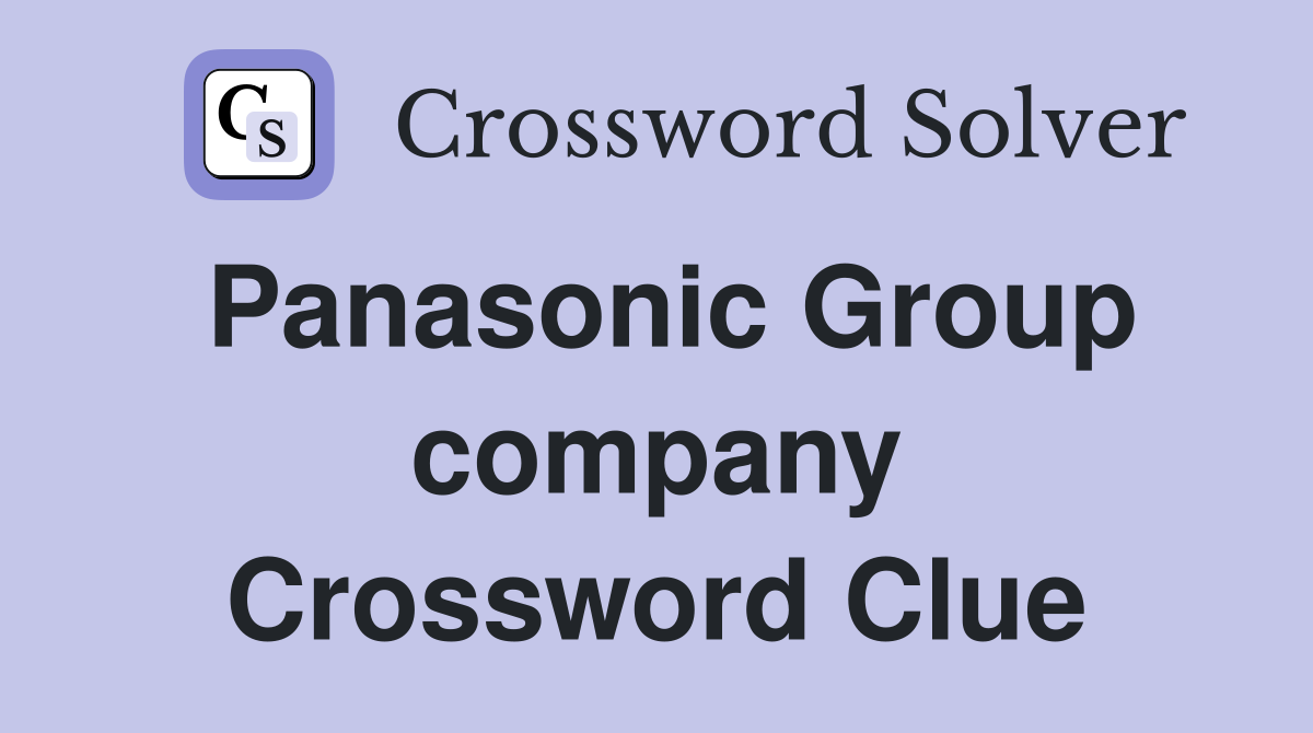 Panasonic Group company Crossword Clue