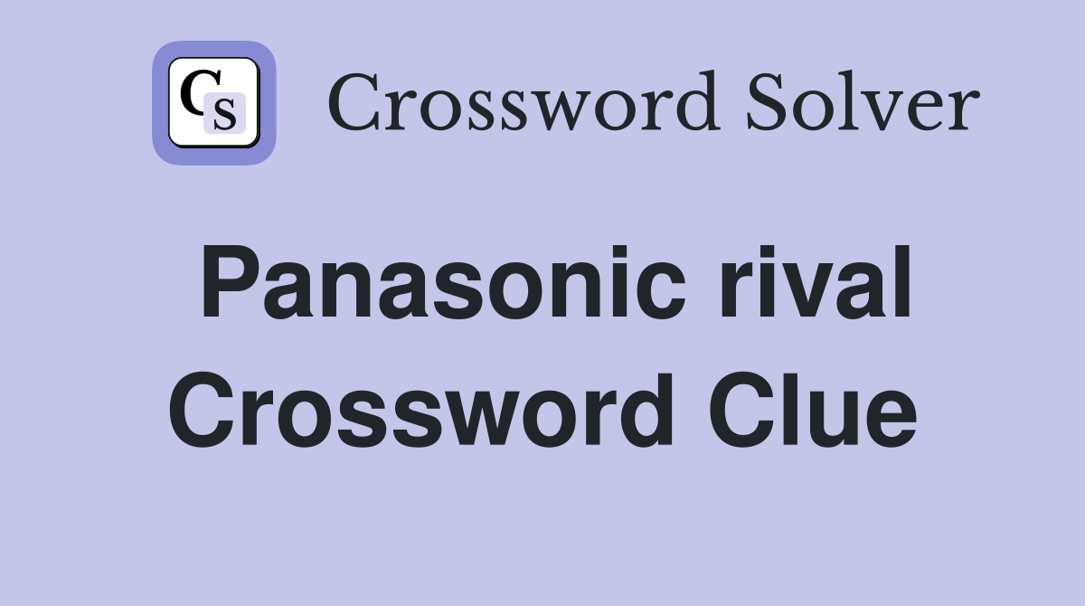 Panasonic rival Crossword Clue