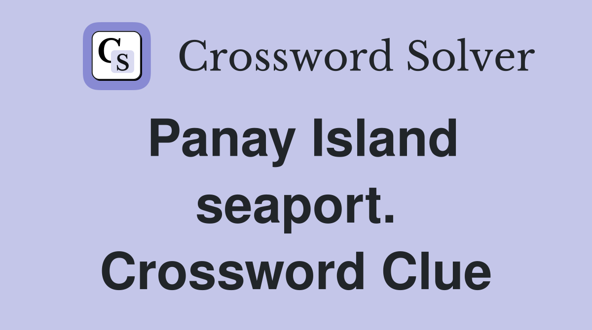 Panay Island seaport. Crossword Clue