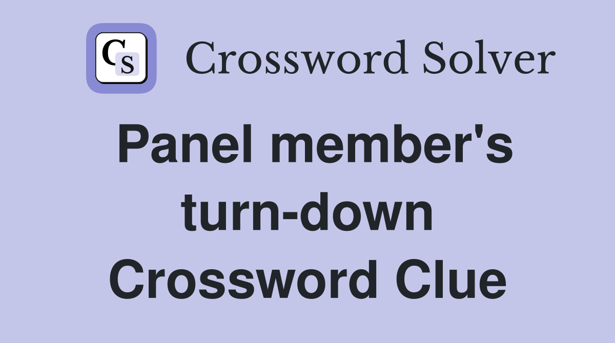 Panel member's turn-down Crossword Clue