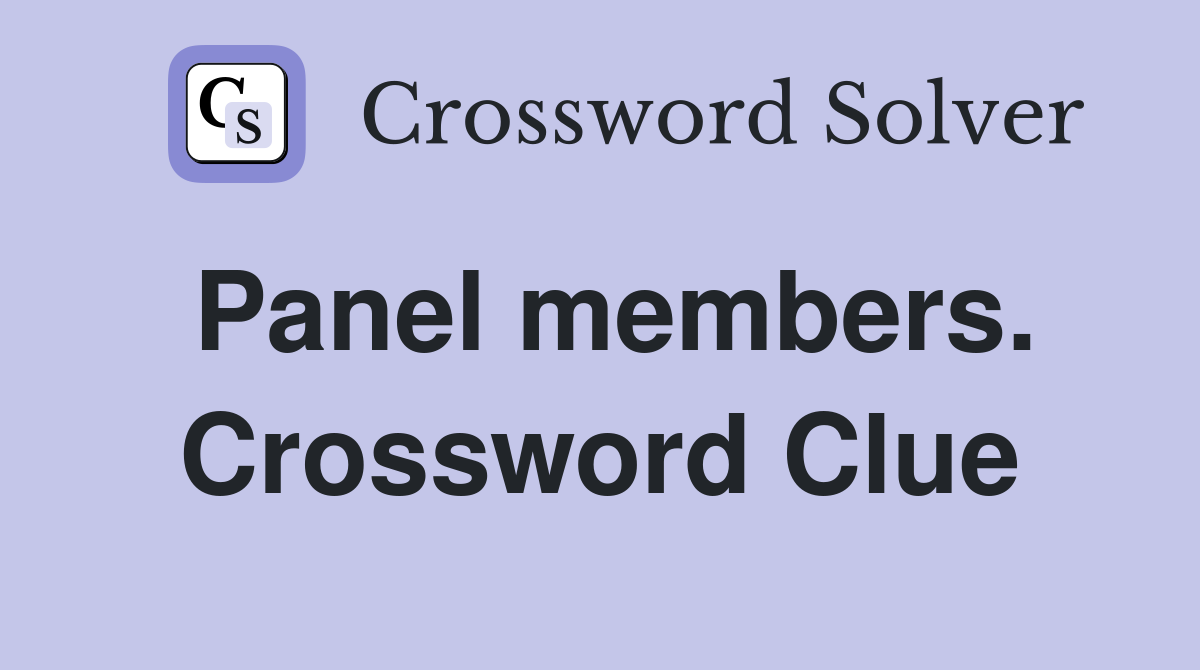 Panel members. Crossword Clue