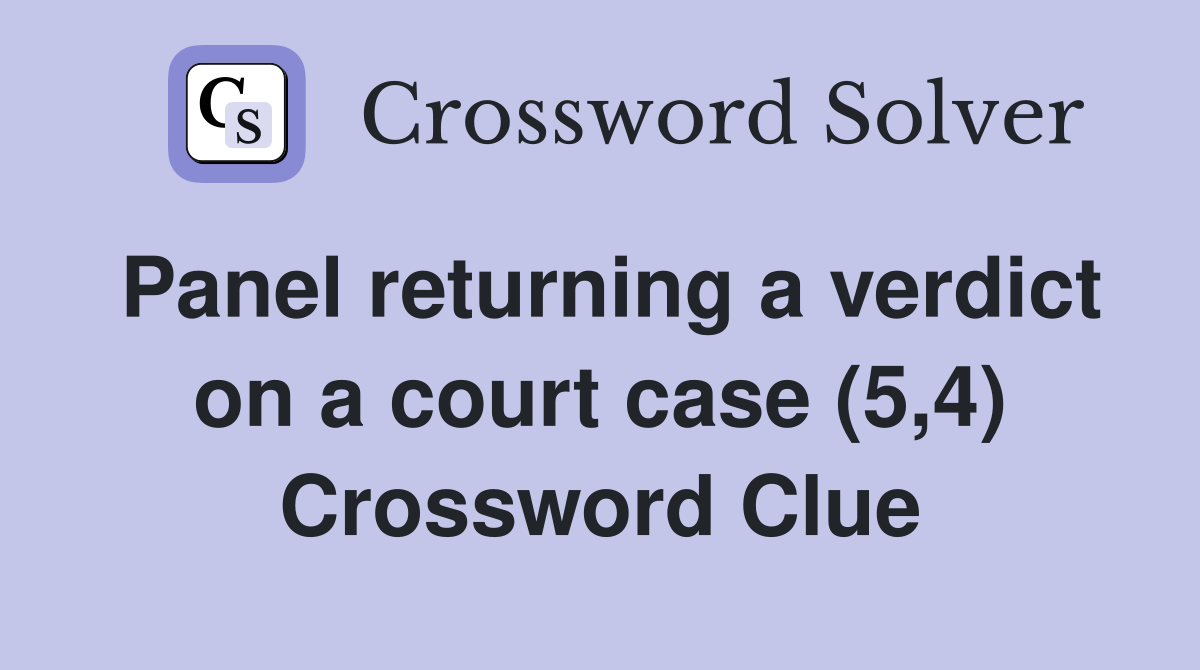 Panel returning a verdict on a court case (5,4) Crossword Clue
