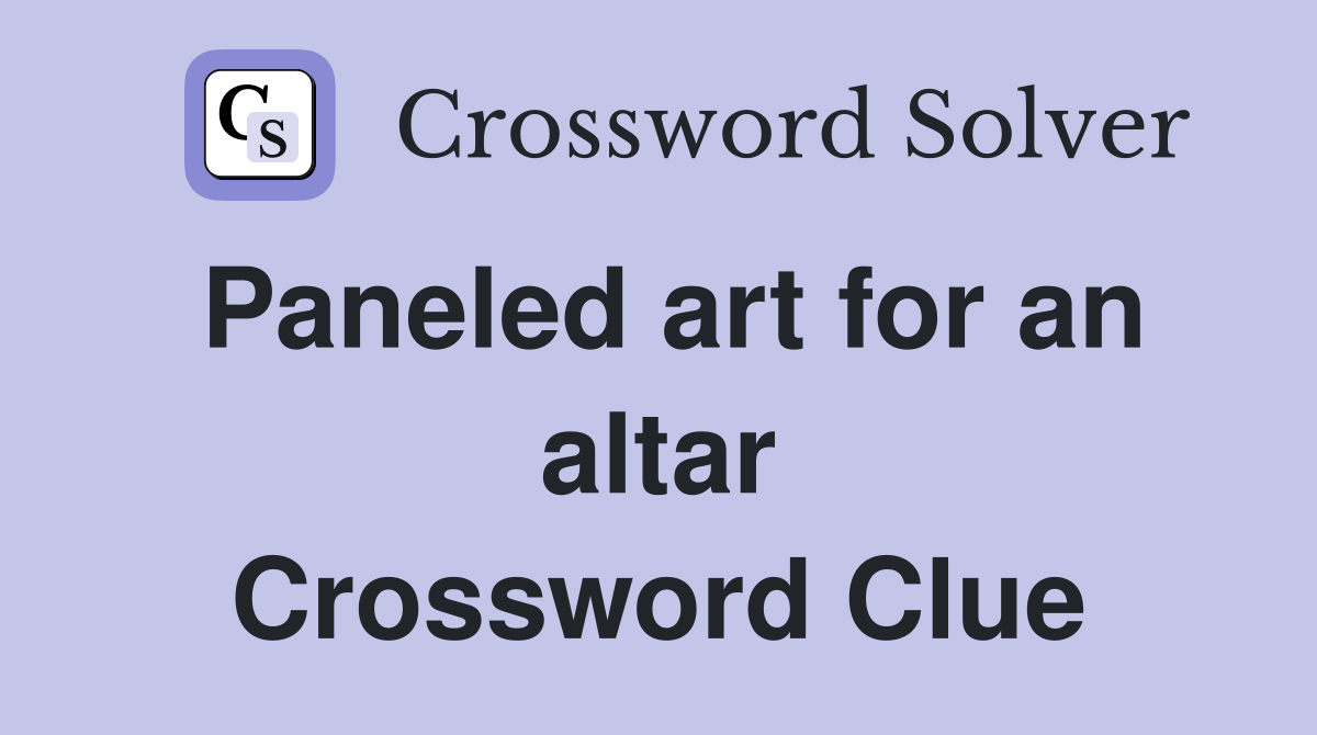 Paneled art for an altar Crossword Clue