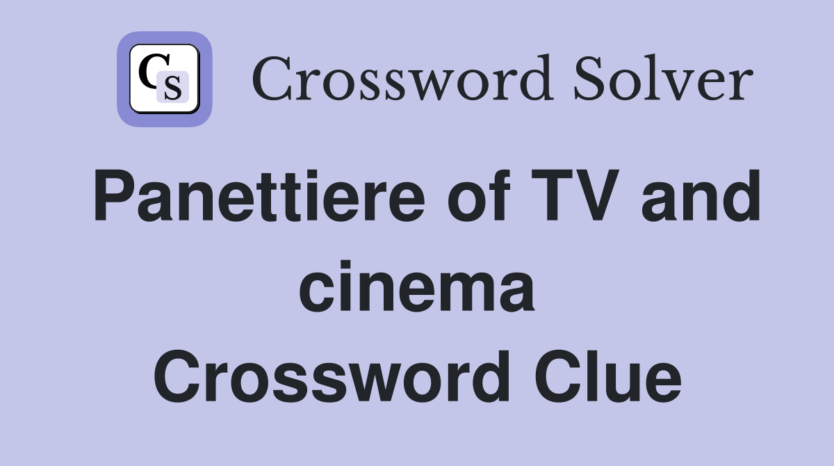 Panettiere of TV and cinema Crossword Clue