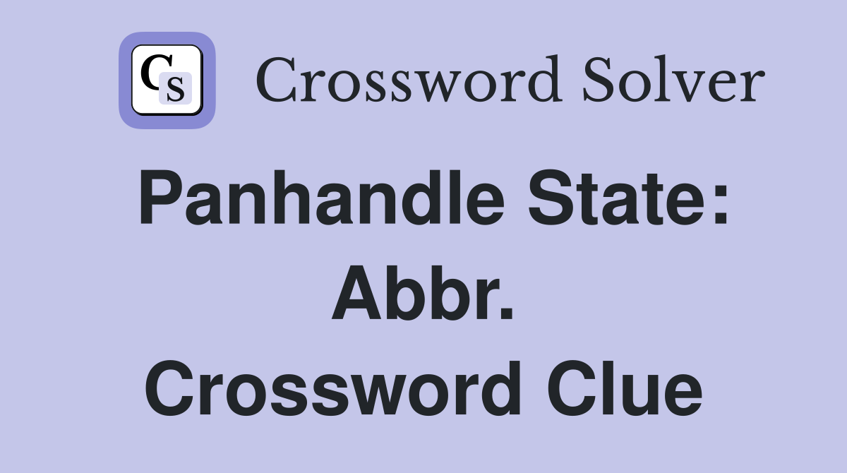 Panhandle State: Abbr. Crossword Clue