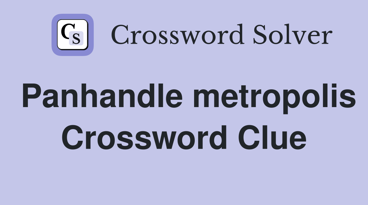 Panhandle metropolis Crossword Clue