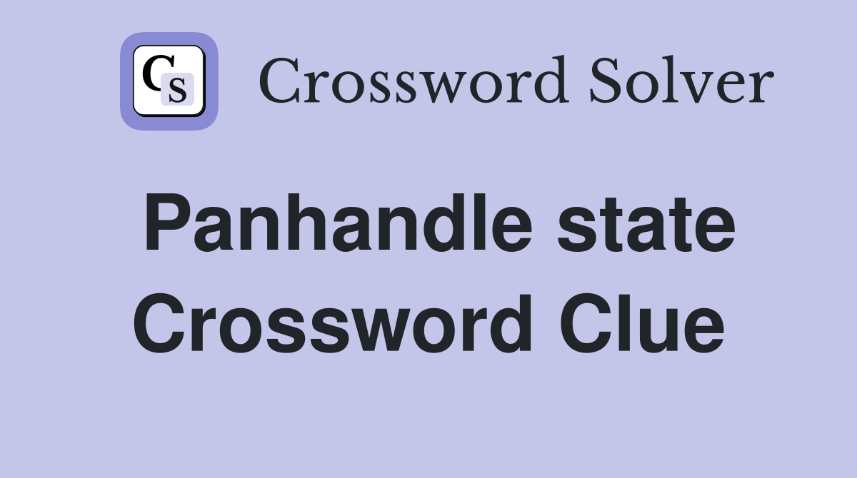 Panhandle state Crossword Clue
