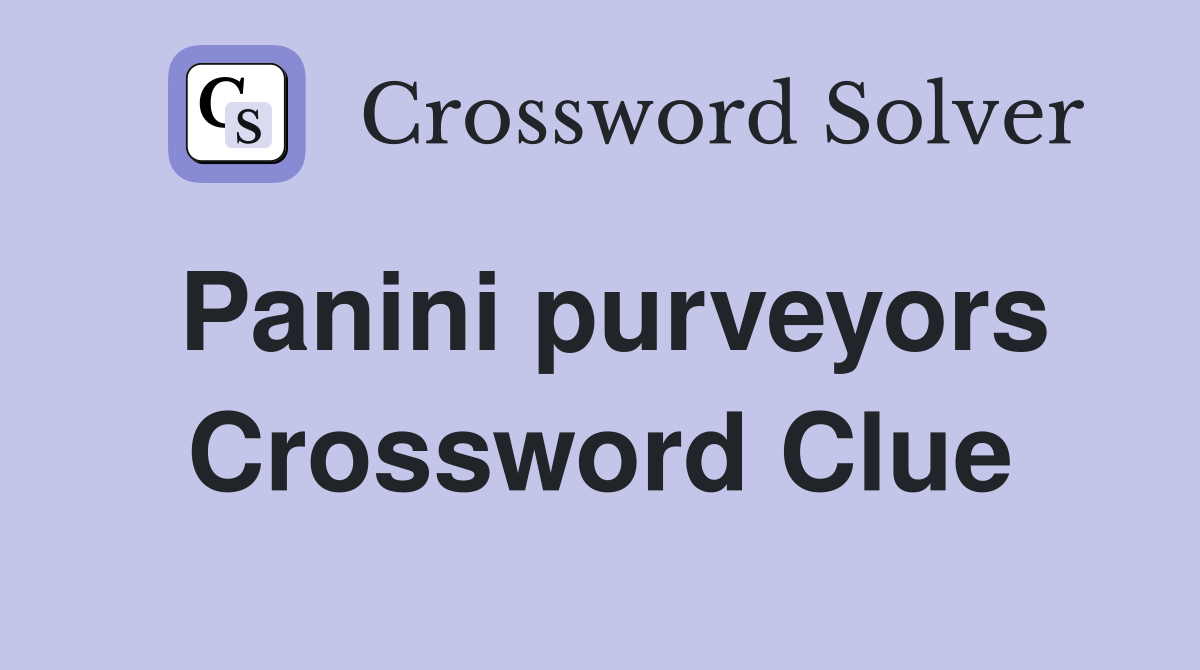 Panini purveyors Crossword Clue