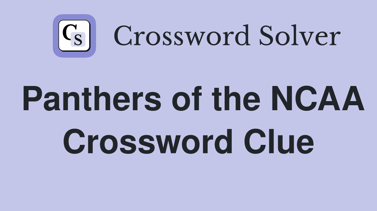 Panthers of the NCAA Crossword Clue