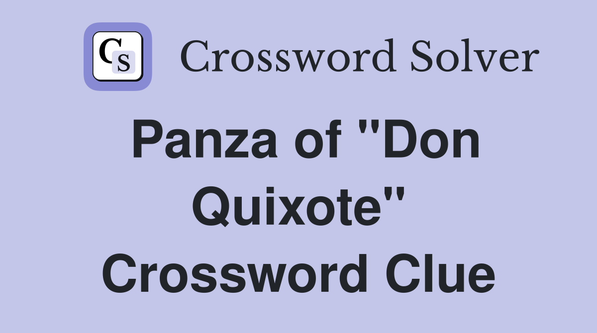 Panza of "Don Quixote" Crossword Clue