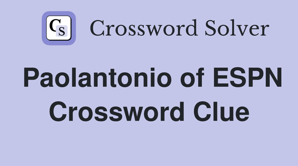Paolantonio of ESPN Crossword Clue