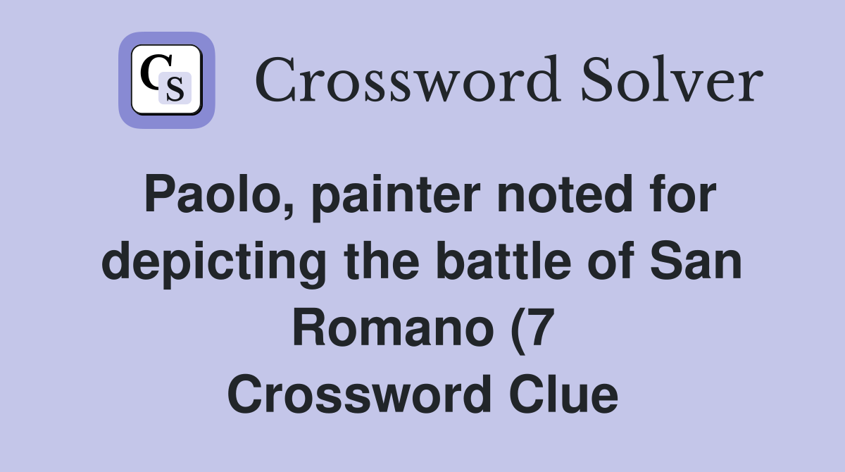 Paolo painter noted for depicting the battle of San Romano (7 Paolo painter noted for depicting the battle of San Romano (7