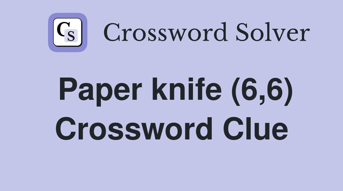 Paper knife (6,6) Crossword Clue