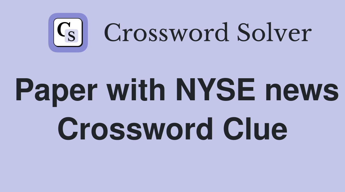 Paper with NYSE news Crossword Clue