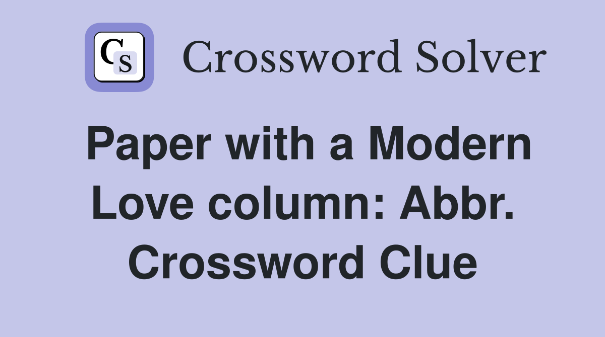 Paper with a Modern Love column: Abbr. Crossword Clue