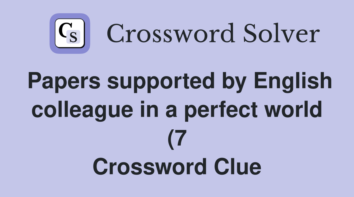 Papers supported by English colleague in a perfect world (7 Papers supported by English colleague in a perfect world (7