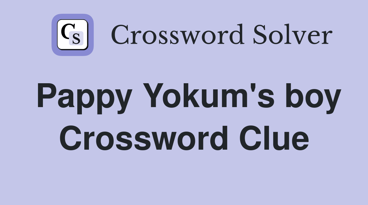 Pappy Yokum's boy Crossword Clue
