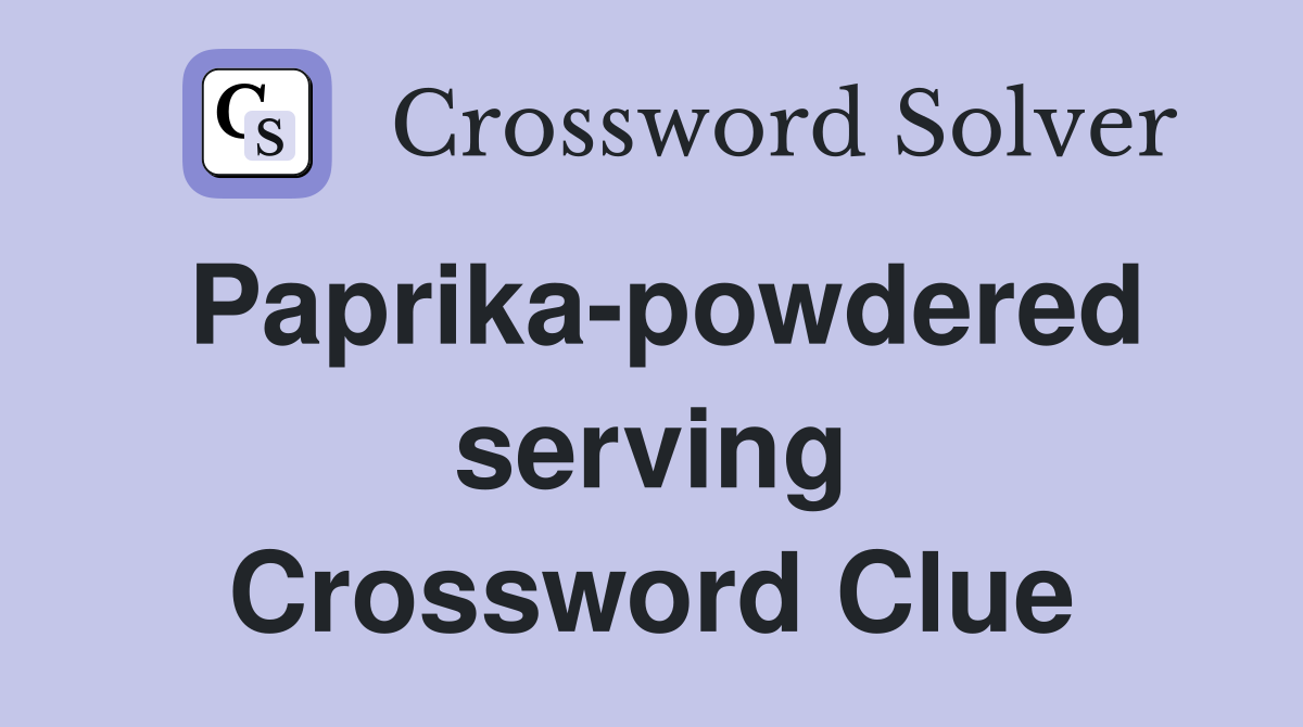 Paprika-powdered serving Crossword Clue