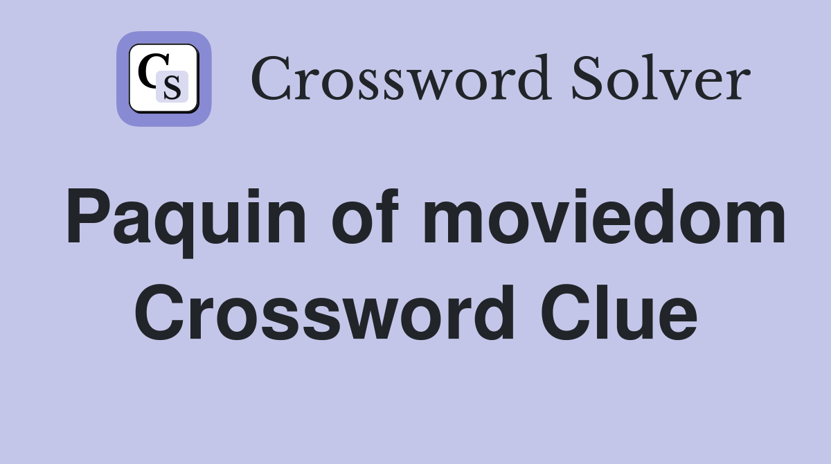 Paquin of moviedom Crossword Clue
