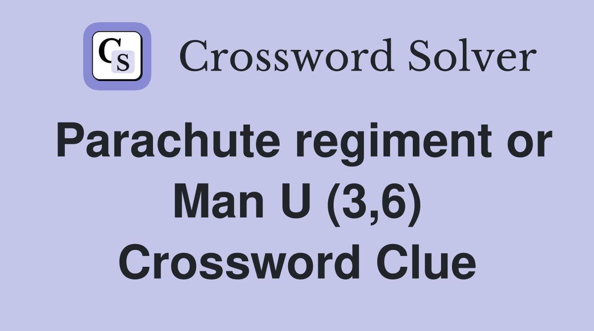 Parachute regiment or Man U (3,6) Crossword Clue