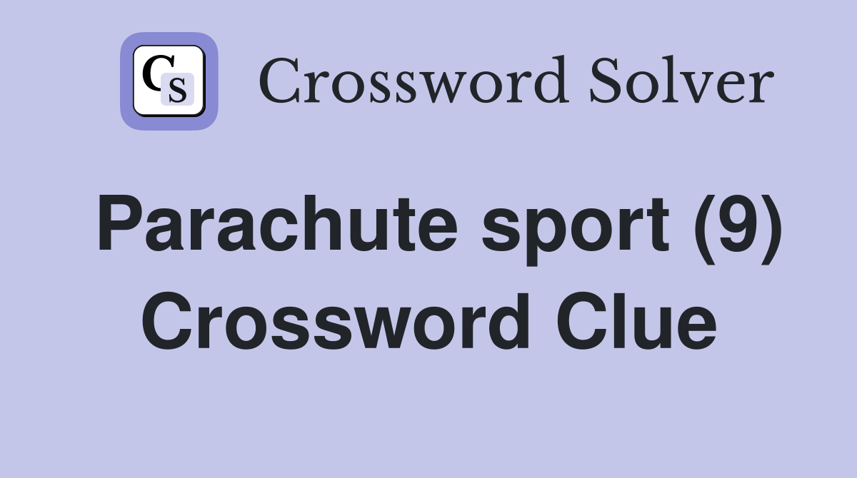 Parachute sport (9) Crossword Clue