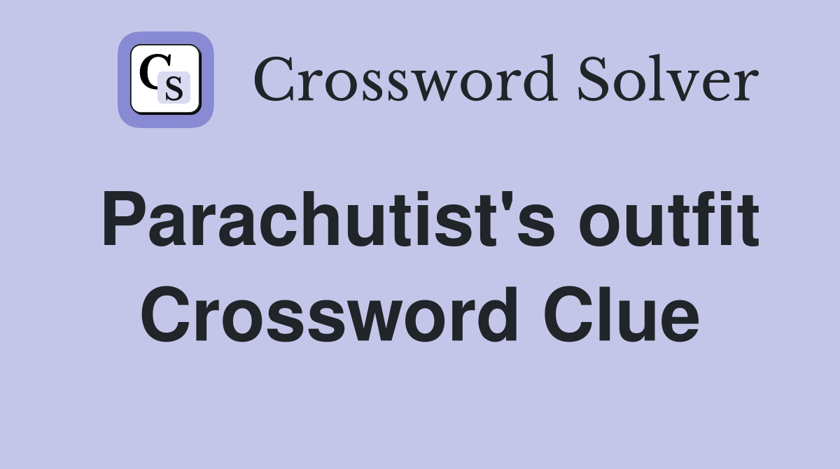 Parachutist's outfit Crossword Clue