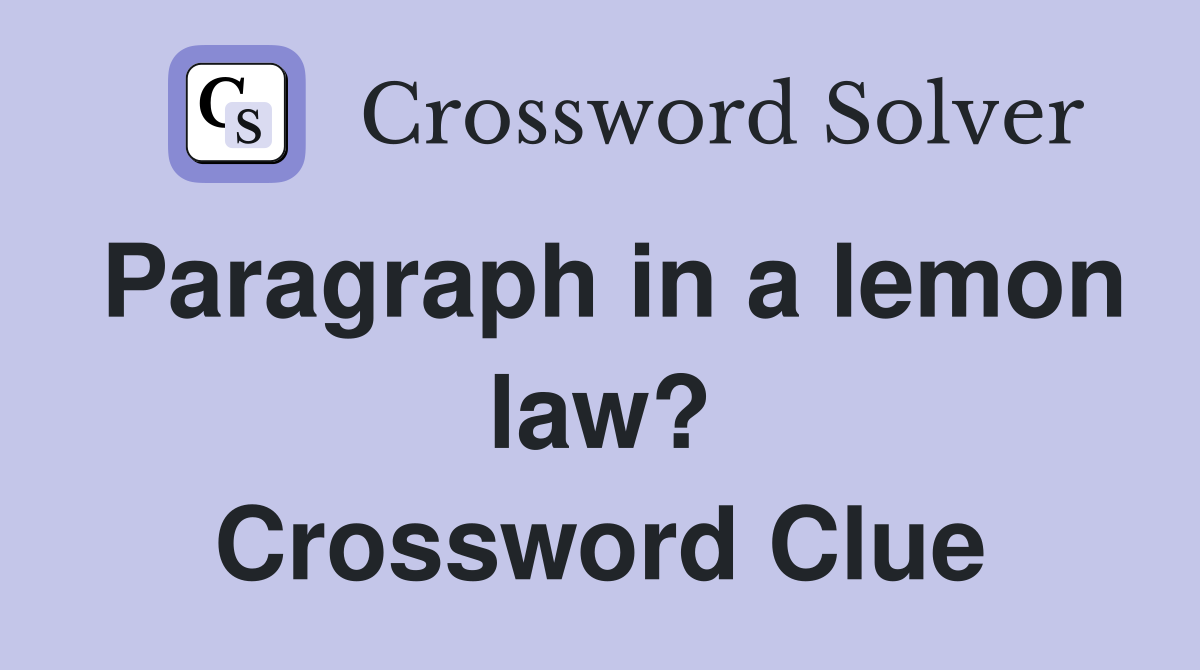 Paragraph in a lemon law? Crossword Clue