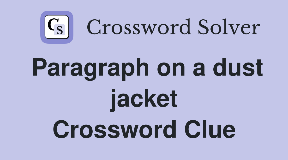 Paragraph on a dust jacket Crossword Clue