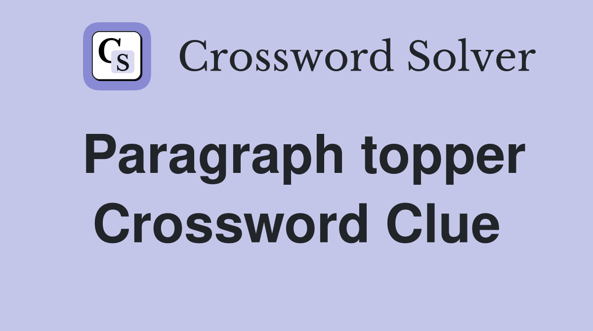 Paragraph topper Crossword Clue