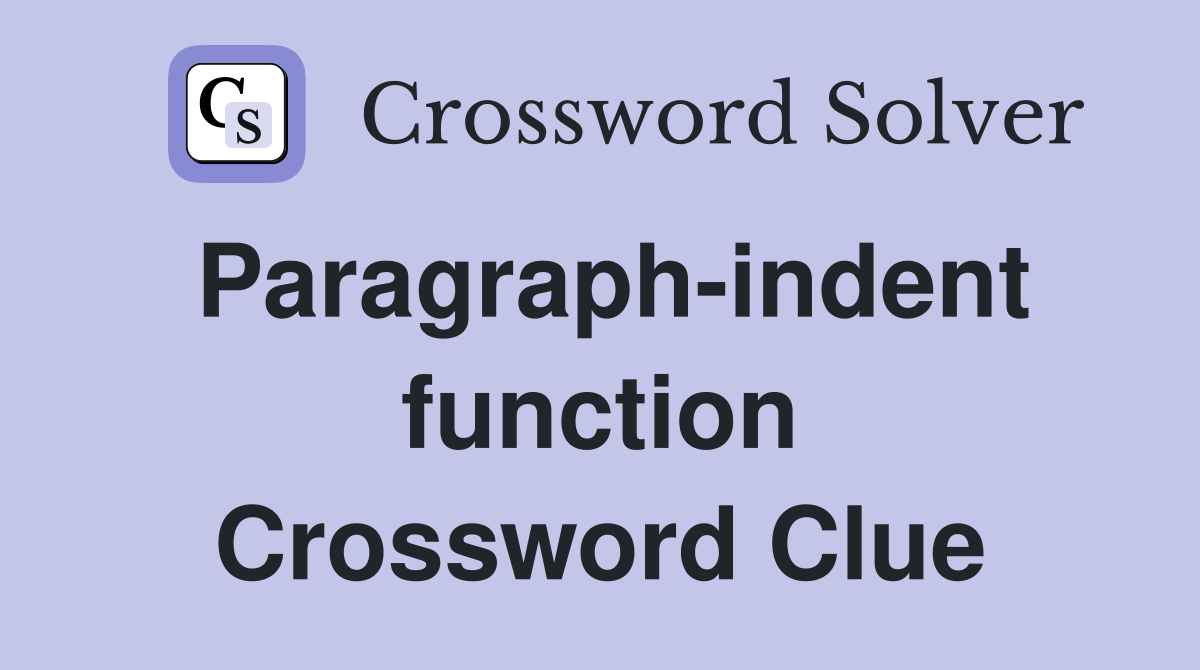 Paragraph-indent function Crossword Clue